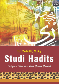 STUDI HADITS (Integrasi Ilmu ke Amal Sesuai Syari'ah)