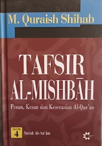 Image of Tafsir Al -Misbah Vol 4: pesan kesan dan keserasian Al Qur'an