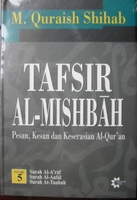 Tafsir AL Misbah Vol 5 : pesan kesan dan keserasian Al Qur'an