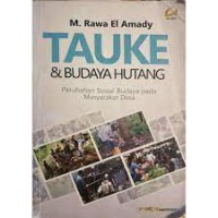 TAUKE & BUDAYA HUTANG : perubahan sosial budaya pada masyarakat desa
