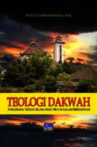 TEOLOGI DAKWAH : (Paradigma Teolog Islam Abad VIII M.-X M. dalam Berdakwah)
