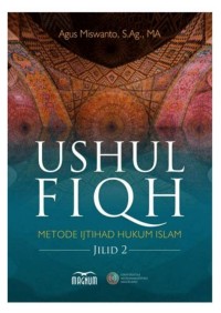 USHUL FIQH: METODE IJTIHAD HUKUM ISLAM