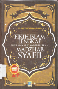 FIKIH ISLAM LENGKAP: Penjelasan hukum-hukum islam madzhab imam syafi'i