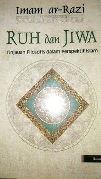 RUH dan JIWA: Tinjauan Filosofis dalam Perspektif Islam