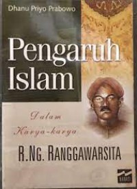 Pengaruh islam dalam karya-karya R. NG. Ranggawarsita