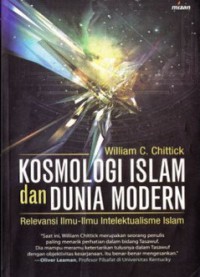 KOSMOLOGI ISLAM DAN DUNIA MODERN : Relevansi Ilmu-Ilmu Intelektualisme Islam