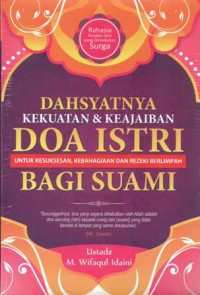 DAHSYATNYA KEKUATAN & KEAJAIBAN DOA ISTRI : Untuk Kesuksesan, Kebahagiaan, dan Rezeki Berlimpah Bagi Suami