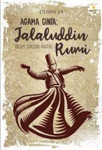 AGAMA CINTA : Jalaluddin Rumi dalam Lukisan Digital