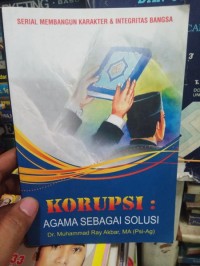 KORUPSI;: Agama Sebagai Solusi