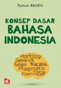 KONSEP DASAR BAHASA INDONESIA