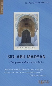 SIDI ABU MADYAN : Sang Maha Guru Kaum Sufi