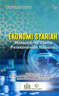 EKONOMI SYARIAH MENUJU ARUS UTAMA PEREKONOMIAN NASIONAL