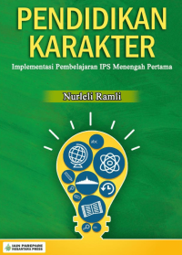 PENDIDIKAN KARAKTER : Implementasi Pembelajaran IPS Menengah Pertama