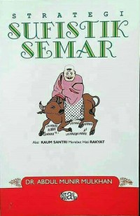 STRATEGI SUFISTIK SEMAR : Aksi Kaum SANTRI Merebut Hati Rakyat