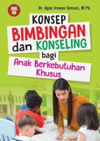 KONSEP BIMBINGAN DAN KONSELING BAGI ANAK BERKEBUTUHAN KHUSUS