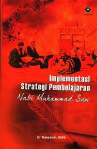 IMPLEMENTASI STRATEGI PEMBELAJARAN NABI MUHAMMAD SAW