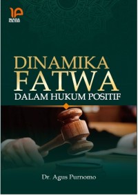 DINAMIKA FATWA DALAM HUKUM POSITIF