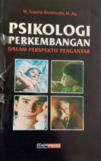 PSIKOLOGI PERKEMBANGAN DALAM PERSPEKTIF PENGANTAR