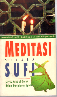 MEDITASI SECARA SUFI: Sirr & Adab al-suluk dalam Perjalanan Spiritual