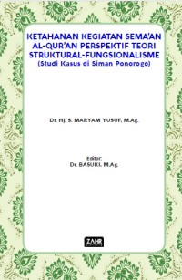 KETAHANAN KEGIATAN SEMA’AN AL-QUR’AN PERSPEKTIF TEORI STRUKTURAL-FUNGSIONALISME (Studi Kasus di Siman Ponorogo)