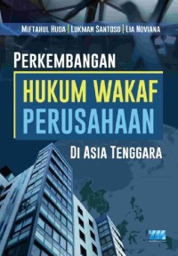 PERKEMBANGAN HUKUM WAKAF PERUSAHAAN DI ASIA TENGGARA