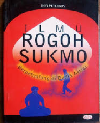 Ilmu Rogo Sukmo : Journey of the Astral World / Berpetualang di dunia astral