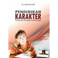 PENDIDIKAN KARAKTER (Peluang dalam Membangun Karakter Bangsa)