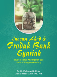 Inovasi Akad dan Produk Bank Syariah : Implementasi Akad Qardh dan Sistem Tanggung Renteng