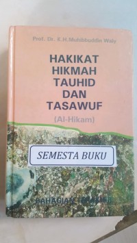 HAKIKAT HIKMAH TAUHID DAN TASAWUF