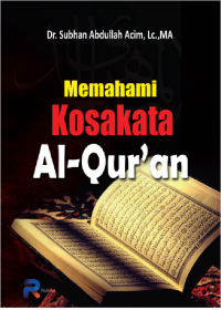 MEMAHAMI KOSAKATA AL-QUR’AN