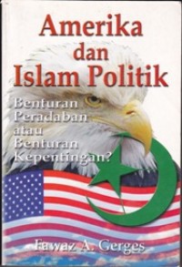 Amerika dan Islam Politik Benturan Peradaban atau Benturan Kepentingan