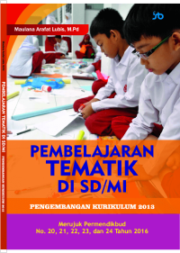 PEMBELAJARAN TEMATIK DI SD/MI : PENGEMBANGAN KURIKULUM 2013