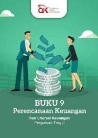 BUKU 9 
PERENCANAAN KEUANGAN; Seri Literasi Keuangan Perguruan Tinggi