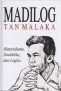 MADILOG TAN MALAKA; Materialisme, Dialektika, dan Logika