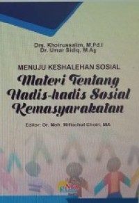 MENUJU KESHALEHAN SOSIAL: MATERI TENTANG HADISHADIS SOSIAL KEMASYARAKATAN