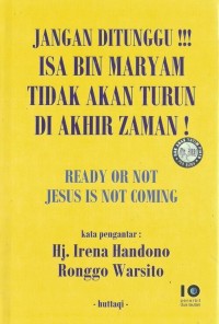 Jangan Ditunggu!!! Isa Bin Maryam Tidak Akan Turun di Akhir Zaman