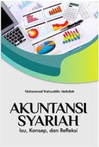 AKUNTANSI SYARIAH : Isu, Konsep, dan Refleksi