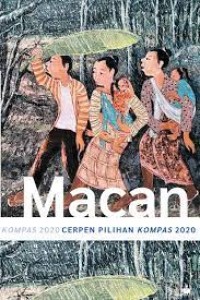 MACAN; Kompas 2020 Cerpen pilihan Kompas 2020