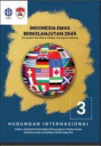 INDONESIA EMAS BERKELANJUTAN 2045; Kumpulan Pemikiran Pelajar Indonesia Sedunia 3