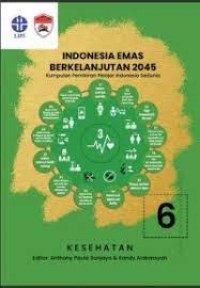 INDONESIA EMAS BERKELANJUTAN 2045; Kumpulan Pemikiran Pelajar Indonesia Sedunia 6