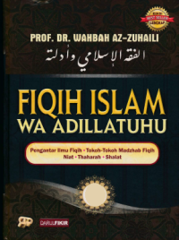 FIQIH ISLAM WA ADILLATUHU ( Terjemah, Jil. 10 ) / Pengantar ilmu fiqih, tokoh-tokoh madzhab fiqih niat, thaharah