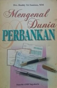 MENGENAL DUNIA PERBANKAN