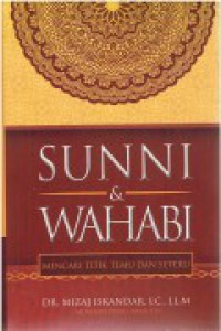 SUNNI-WAHABI : Mencari Titik Temu dan Seteru