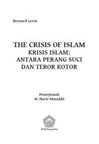 The Crisis of Islam Krisis Islam: Antara Perang Suci dan Teror Kotor
