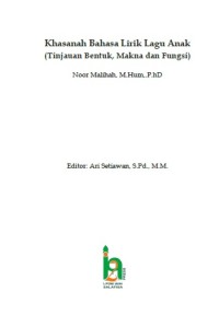 Khasanah Bahasa Lirik Lagu Anak (Tinjauan Bentuk, Makna dan Fungsi)