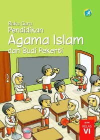 Pendidikan Agama Islam dan Budi Pekerti: buku guru