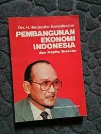 PEMBANGUNAN EKONOMI INDONESIA Dan Kapita Selekta