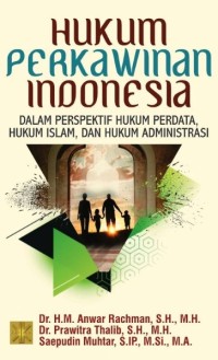 HUKUM PERKAWINAN INDONESIA DALAM PERSPEKTIF HUKUM PERDATA, HUKUM ISLAM, DAN HUKUM ADMINISTRASI