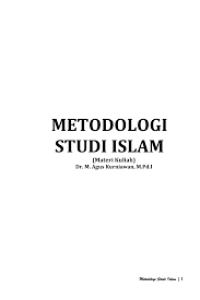 METODOLOGI 
STUDI ISLAM (Materi Kuliah)
