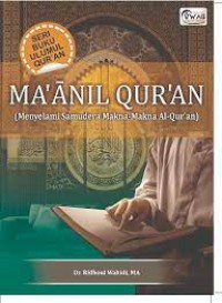 MA’ANIL QUR’AN: Menyelami Samudera Makna-Makna AlQur’an